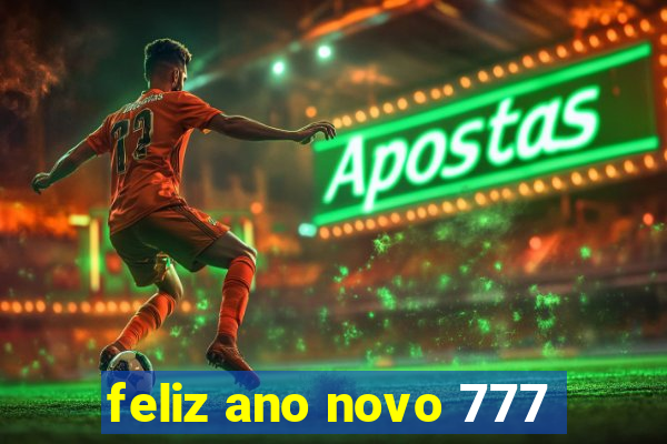 feliz ano novo 777