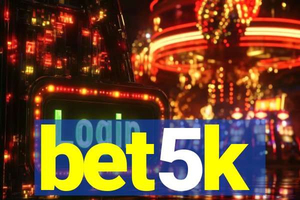 bet5k