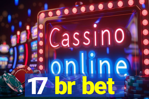 17 br bet