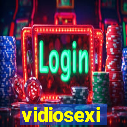 vidiosexi