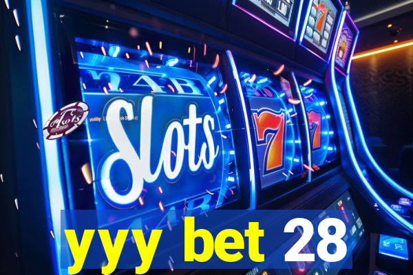 yyy bet 28