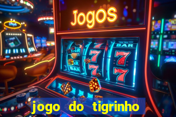 jogo do tigrinho com deposito de 1 real