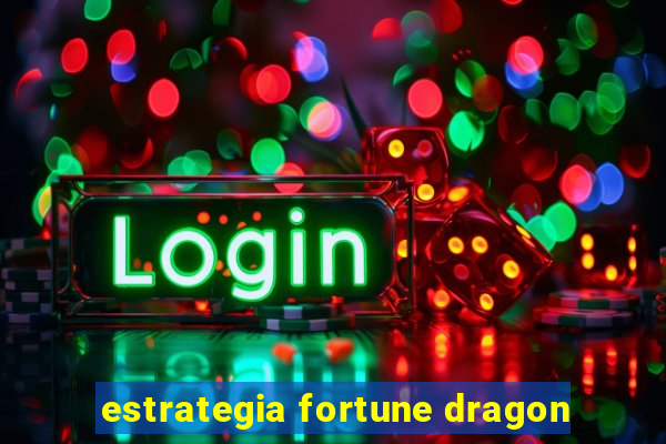 estrategia fortune dragon