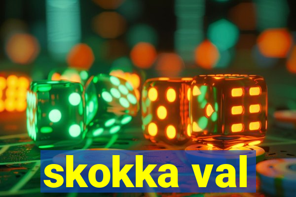 skokka val