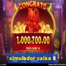 simulador caixa 8