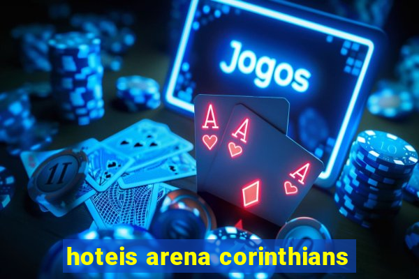 hoteis arena corinthians