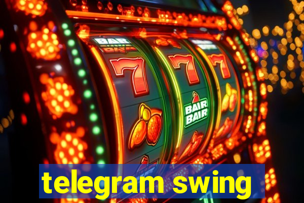 telegram swing