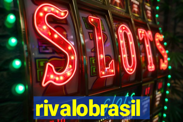 rivalobrasil