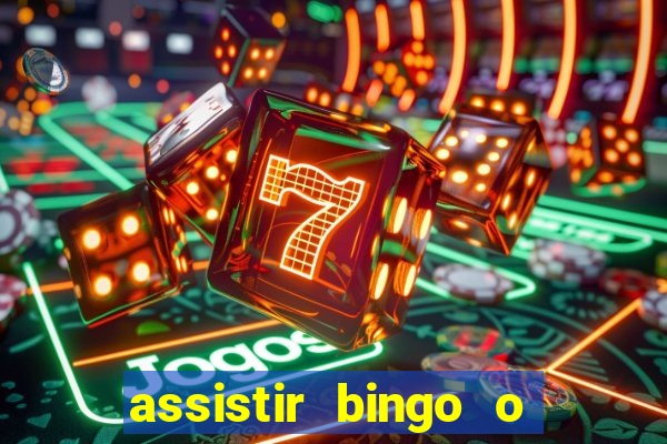 assistir bingo o rei das manhas filme completo dublado