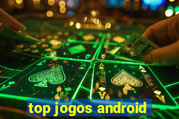 top jogos android