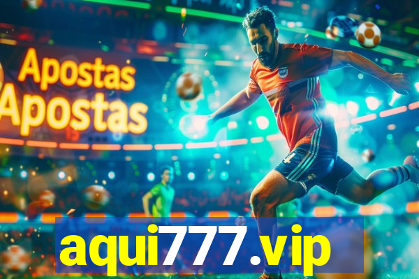 aqui777.vip