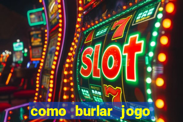 como burlar jogo do tigre