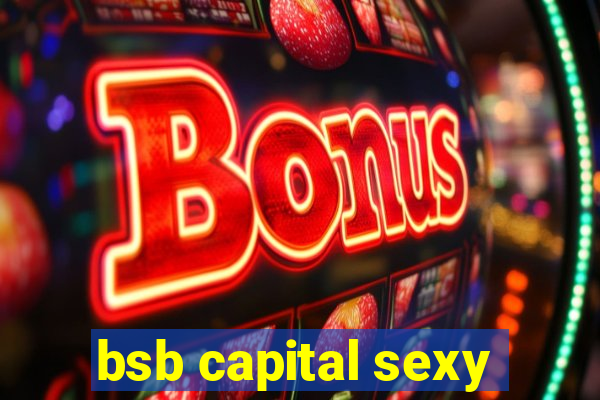 bsb capital sexy