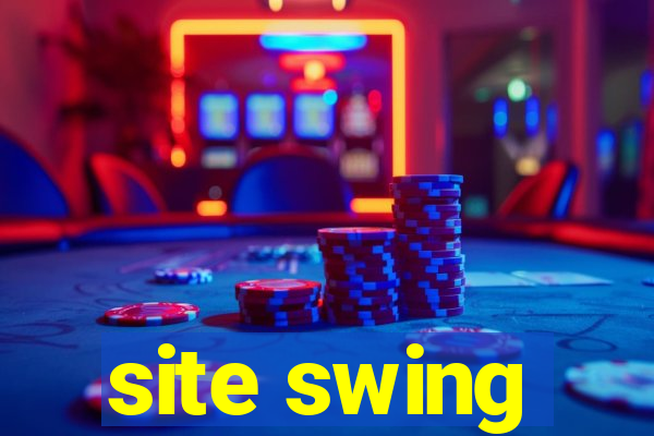 site swing