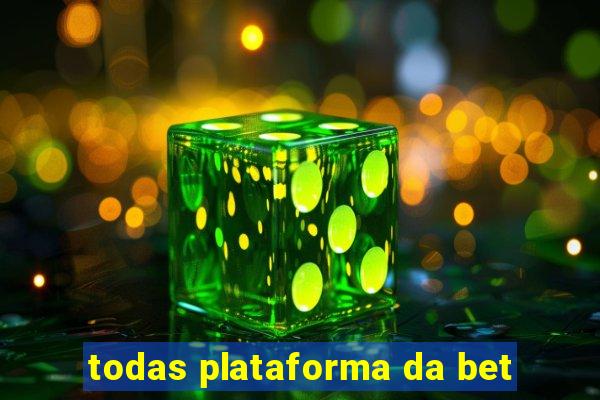 todas plataforma da bet