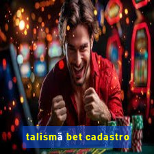 talismã bet cadastro