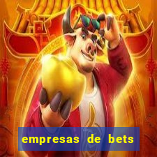 empresas de bets no brasil