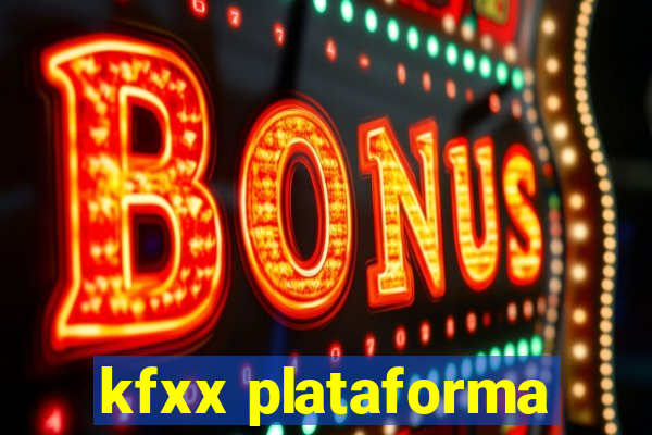 kfxx plataforma