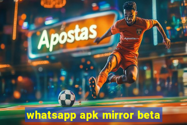 whatsapp apk mirror beta