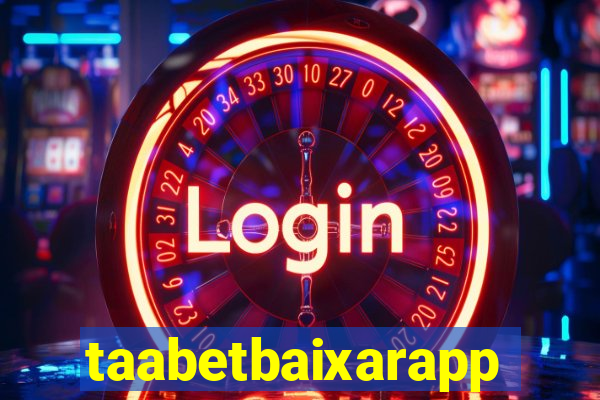 taabetbaixarapp