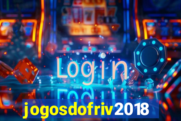 jogosdofriv2018