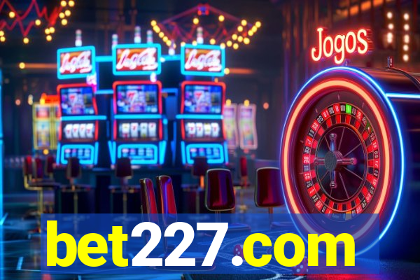 bet227.com