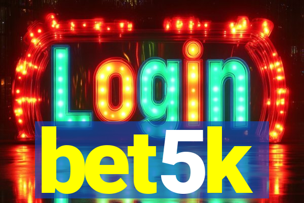 bet5k