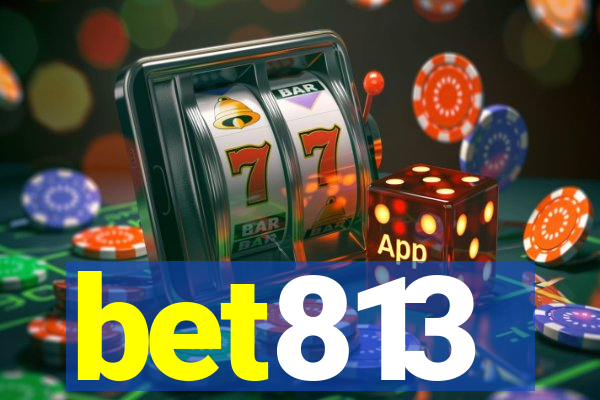 bet813