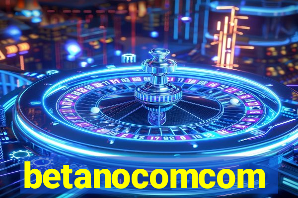 betanocomcom