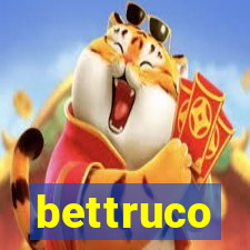 bettruco