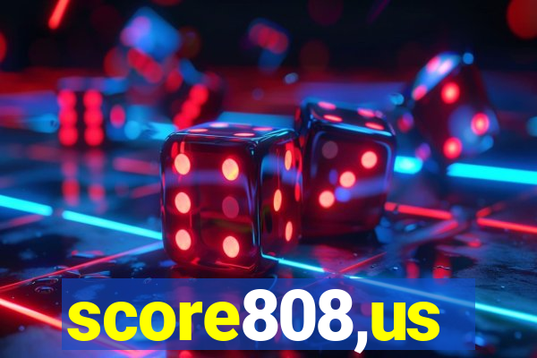 score808,us