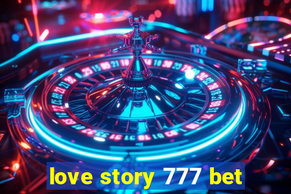 love story 777 bet