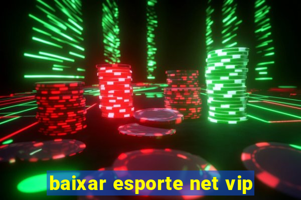 baixar esporte net vip