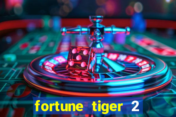 fortune tiger 2 revenge download