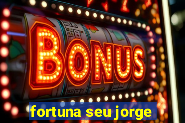 fortuna seu jorge