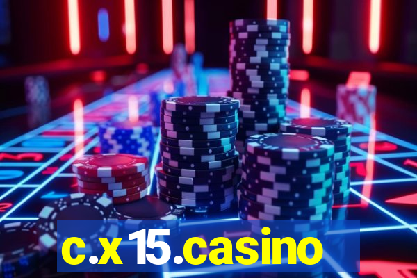 c.x15.casino