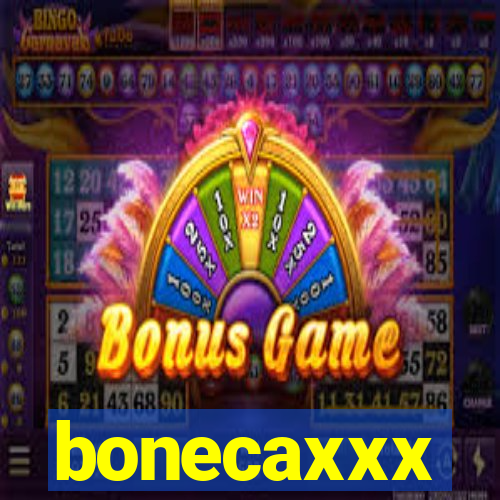 bonecaxxx