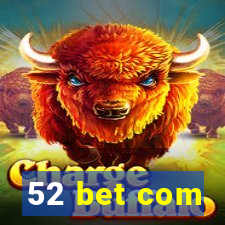 52 bet com