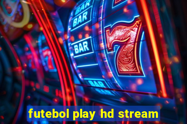 futebol play hd stream