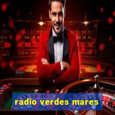 radio verdes mares