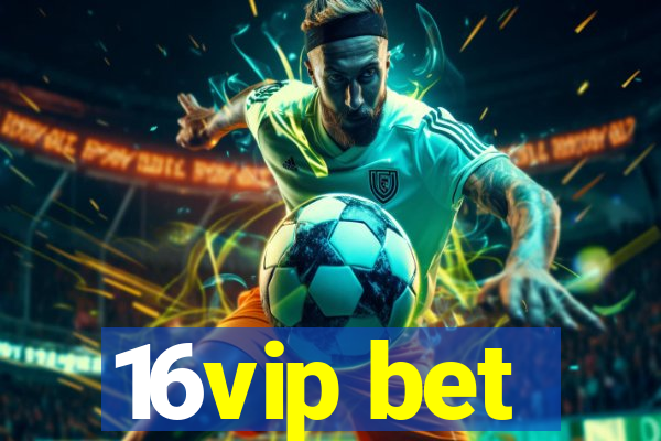 16vip bet