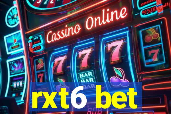 rxt6 bet