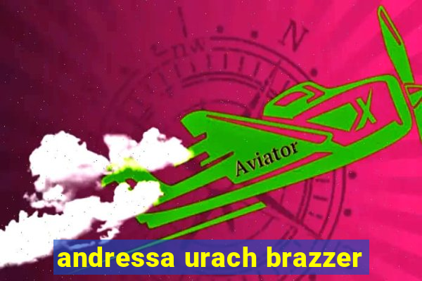 andressa urach brazzer