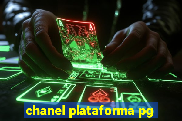 chanel plataforma pg