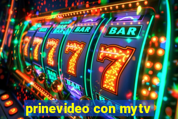 prinevideo con mytv