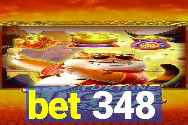 bet 348