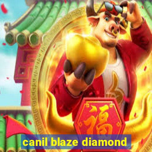 canil blaze diamond