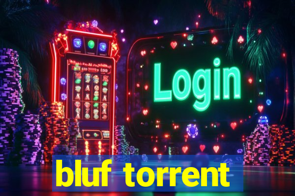 bluf torrent