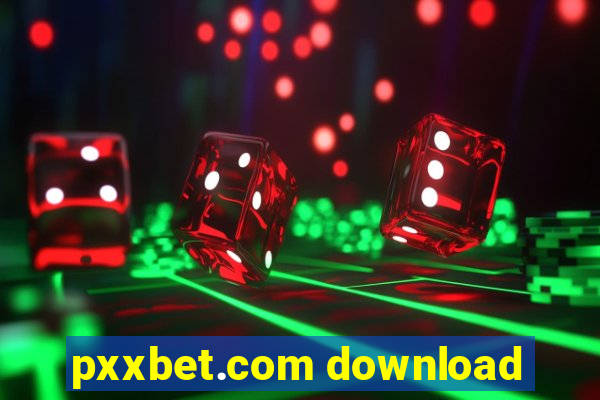 pxxbet.com download