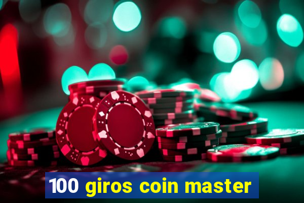 100 giros coin master